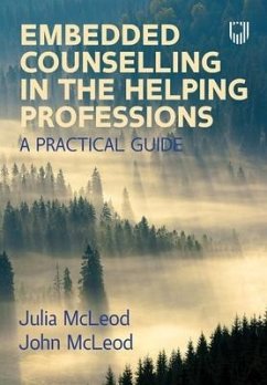 Embedded Counselling in the Helping Professions: A Practical Guide - McLeod, John; McLeod, Julia