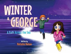 Winter & George: A Path Across the Sea - Nelson, Natasha