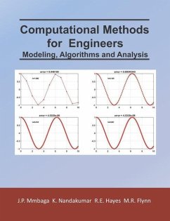 Computational Methods for Engineers: Modeling, Algorithms and Analysis - Hayes, Robert; Nandakumar, Kumar; Flynn, Morris