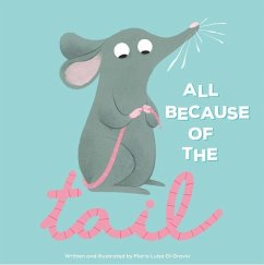 All Because of the Tail - Di Gravio, Maria Luisa