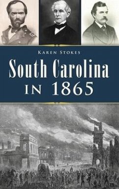 South Carolina in 1865 - Stokes, Karen