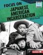 Focus on Japanese American Incarceration - Bild 1