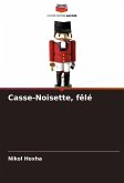 Casse-Noisette, fêlé