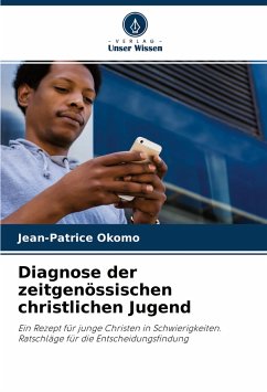 Diagnose der zeitgenössischen christlichen Jugend - Okomo, Jean-Patrice