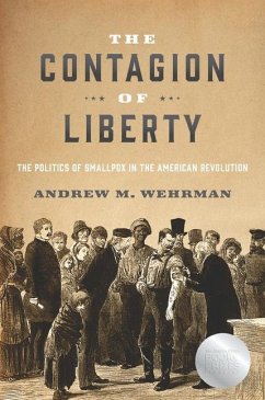 The Contagion of Liberty - Wehrman, Andrew M.
