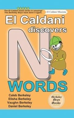 El Caldani Discovers N Words (Berkeley Boys Books - El Caldani Missions) - Berkeley, Elisha; Berkeley, Vaughn; Berkeley, Daniel