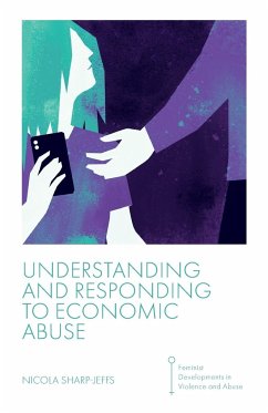 Understanding and Responding to Economic Abuse - Sharp-Jeffs, Nicola (London Metropolitan University, UK)