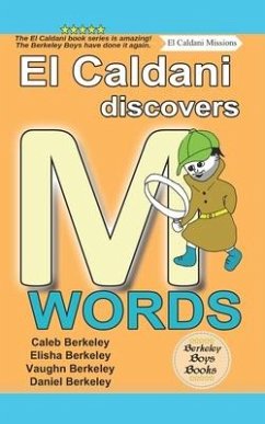 El Caldani Discovers M Words (Berkeley Boys Books - El Caldani Missions) - Berkeley, Elisha; Berkeley, Vaughn; Berkeley, Daniel