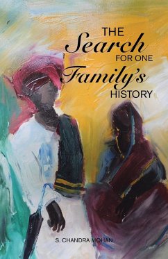 The Search for One Family's History - Mohan, S. Chandra