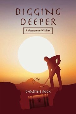 Digging Deeper: Reflections in Wisdom - Rock, Chastine