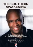 The Southern Awakening: A Black Man's Guide to Liberating the Rural South