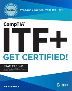 CompTIA ITF+ CertMike: Prepare. Practice. Pass the Test! Get Certified! - Chapple, Mike (University of Notre Dame)