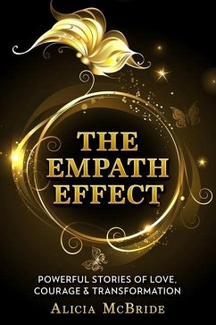 The Empath Effect: Powerful Stories of Love, Courage & Transformation - Kikilasvili, Lijana; Shin, Yuson; Nice, Kimberly A.