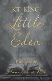 Little Eden Book Three: Haunted or Not