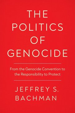 The Politics of Genocide - Bachman, Jeffrey S
