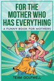 For the Mother Who Has Everything