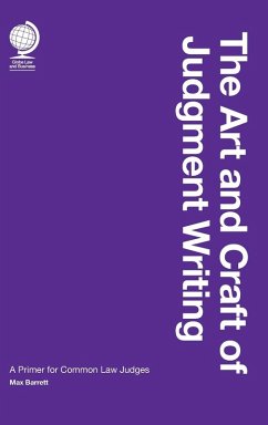 The Art and Craft of Judgment Writing: A Primer for Common Law Judges - Barrett, Max