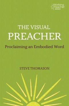 The Visual Preacher - Thomason, Steve