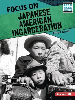 Focus on Japanese American Incarceration - Smith, Elliott