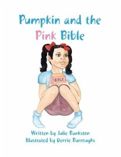 Pumpkin and the Pink Bible - Bankston, Julie