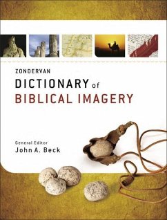 Zondervan Dictionary of Biblical Imagery - Beck, John A