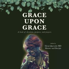 Grace Upon Grace - Quevedo MD, Elena