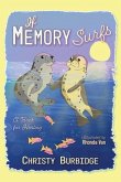 If Memory Surfs: A Book for Healing