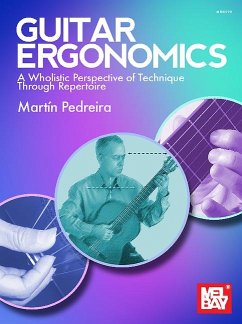 Guitar Ergonomics a Wholistic Perspective of Technique Through Repertoire - Pedreira, Martin