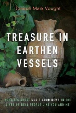 Treasure in Earthen Vessels - Vought, Joseph Mark