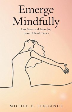 Emerge Mindfully - Spruance, Michel E.