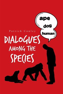 Dialogues Among the Species - Conley, Patrick
