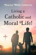 Living a Catholic and Moral Life! - Bild 1