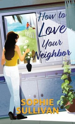 How to Love Your Neighbor - Sullivan, Sophie