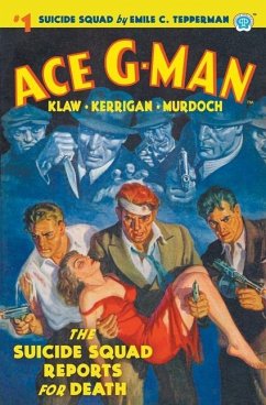 Ace G-Man #1: The Suicide Squad Reports for Death - Tepperman, Emile C.
