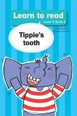 Learn to Read Level 4, Book 8: Tippie's Tooth (eBook, ePUB)