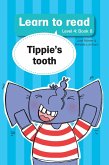 Learn to read (Level 4 Book 8): Tippie's tooth (eBook, ePUB)