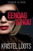 Eendag is nou (eBook, ePUB)