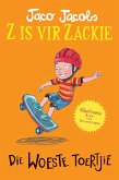 Z is vir Zackie: Die woeste toertjie (eBook, ePUB) Z is vir Zackie: Die woeste toertjie (eBook, ePUB)
