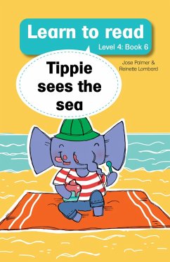 Learn to Read Level 4, Book 6: Tippie Sees The Sea (eBook, ePUB) - Palmer, José; Lombard, Reinette