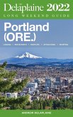Portland (Ore.) - The Delaplaine 2022 Long Weekend Guide (eBook, ePUB)
