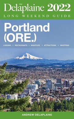 Cover Portland (Ore.) - The Delaplaine 2022 Long Weekend Guide (eBook, ePUB)