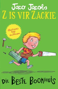 Z is vir Zackie: Die beste boomhuis (eBook, ePUB) - Jacobs, Jaco