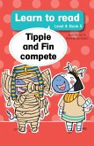 Learn to Read Level 4, Book 5: Tippie and Fin Compete (eBook, ePUB)