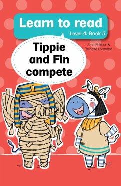 Learn to read (Level 4 Book 5): Tippie and Fin compete (eBook, ePUB) - Palmer, José; Lombard, Reinette