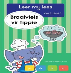 Leer my lees (Vlak 5 Boek 7): Braaivleis vir Tippie (eBook, ePUB) - Palmer, José; Lombard, Reinette