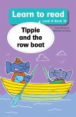 Learn to Read Level 4, Book 10: Tippie and The Rowboat (eBook, ePUB)