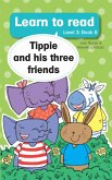 Learn to read (Level 3 Book 8): Tippie and his three friends (eBook, ePUB)