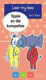 Leer my lees (Vlak 5 Boek 6): Tippie en die kompetisie (eBook, ePUB) Leer my lees (Vlak 5 Boek 6): Tippie en die kompetisie (eBook, ePUB)