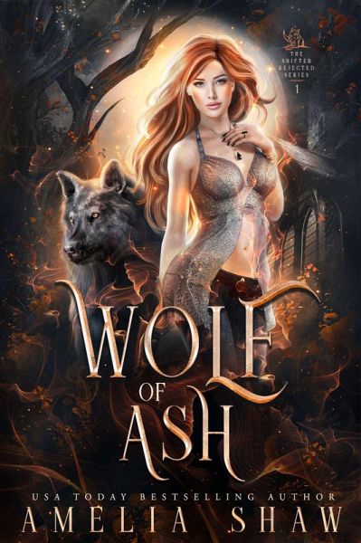 Wolf of Ash (The Wolf Shifter Rejected Series, #1) (eBook, ePUB) Wolf of Ash (The Wolf Shifter Rejected Series, #1) (eBook, ePUB)