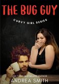 The Bug Guy (Curvy Girl Series) (eBook, ePUB) The Bug Guy (Curvy Girl Series) (eBook, ePUB)